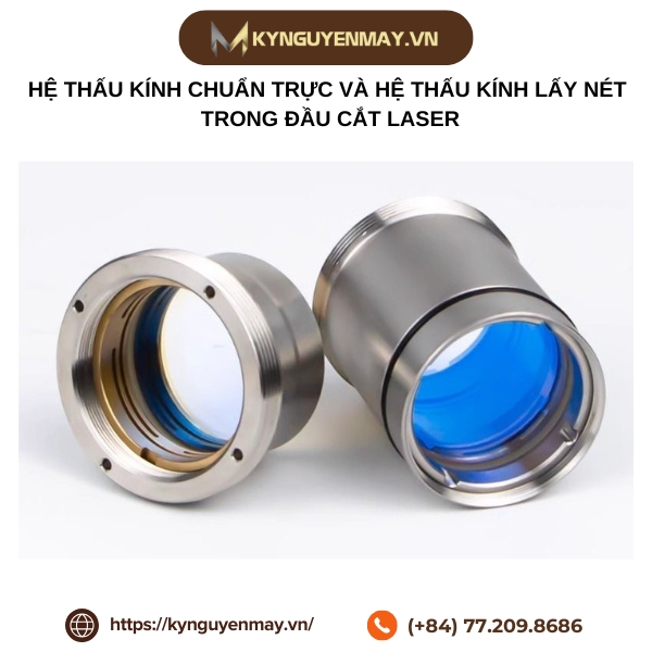 Hệ thấu kính chuẩn trực và hệ thấu kính lấy nét trong đầu cắt laser
