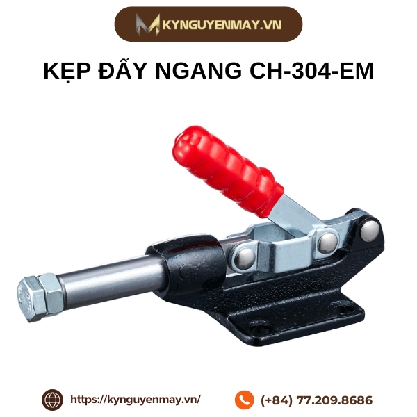 Kẹp đẩy ngang CH-304-EM, CH-305-EM