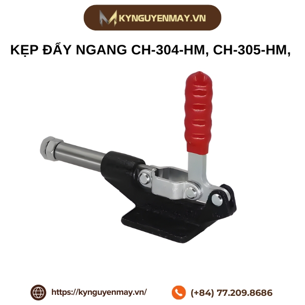 Kẹp đẩy ngang CH-304-HM, CH-305-HMY