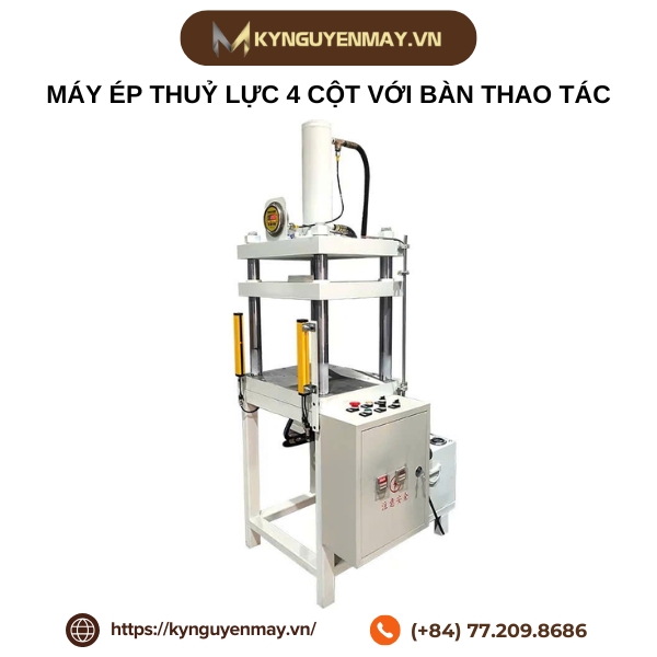 Máy ép thuỷ lưc 4 cột với bàn thao tác