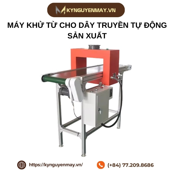 Máy khử từ cho dây truyền tự động sản xuất