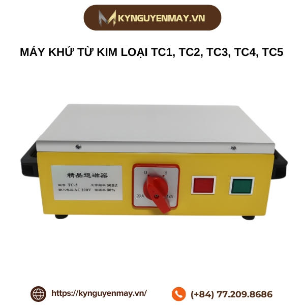 Máy khử từ kim loại TC1, TC2, TC3, TC4, TC5