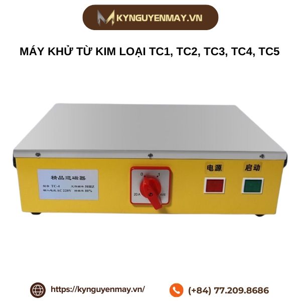Máy khử từ kim loại TC1, TC2, TC3, TC4, TC5