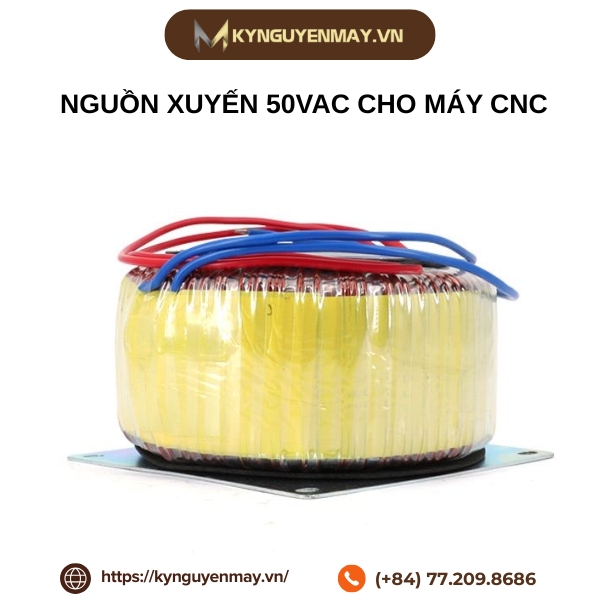 Nguồn xuyến 50VAC cho máy CNC