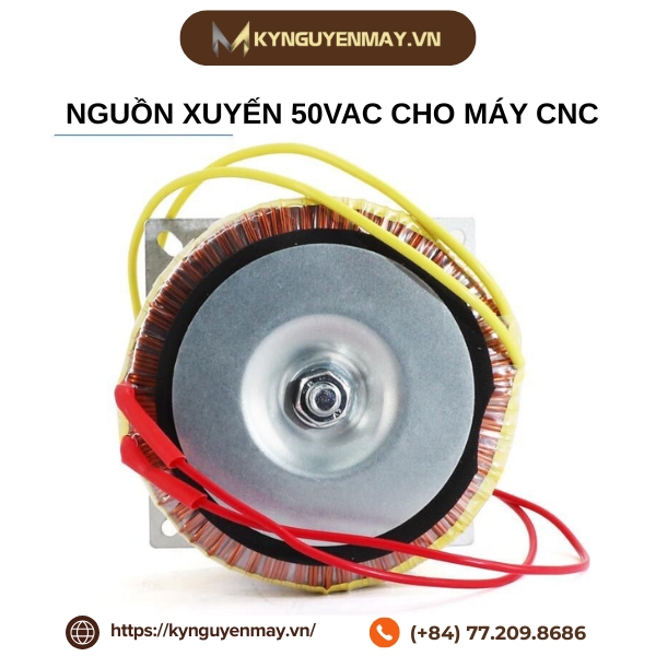 Nguồn xuyến 50VAC cho máy CNC