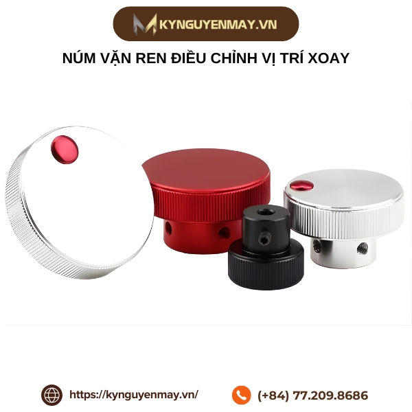 Núm vặn ren điều chỉnh vị trí xoay