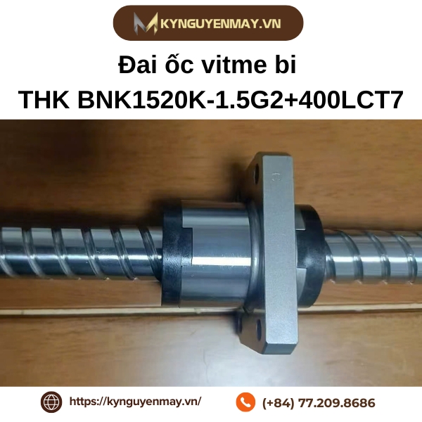 Đai ốc vitme bi THK BNK1520K-1.5G2+400LCT7