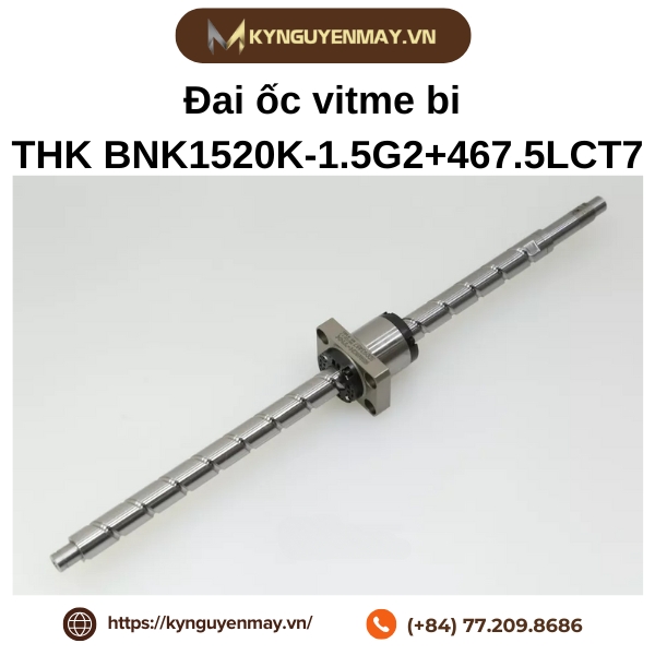 Đai ốc vitme bi THK BNK1520K-1.5G2+467.5LCT7