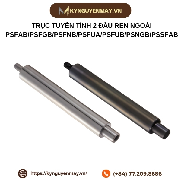 Trục tuyến tính 2 đầu ren ngoài PSFAB/PSFGB/PSFNB/PSFUA/PSFUB/PSNGB/PSSFAB