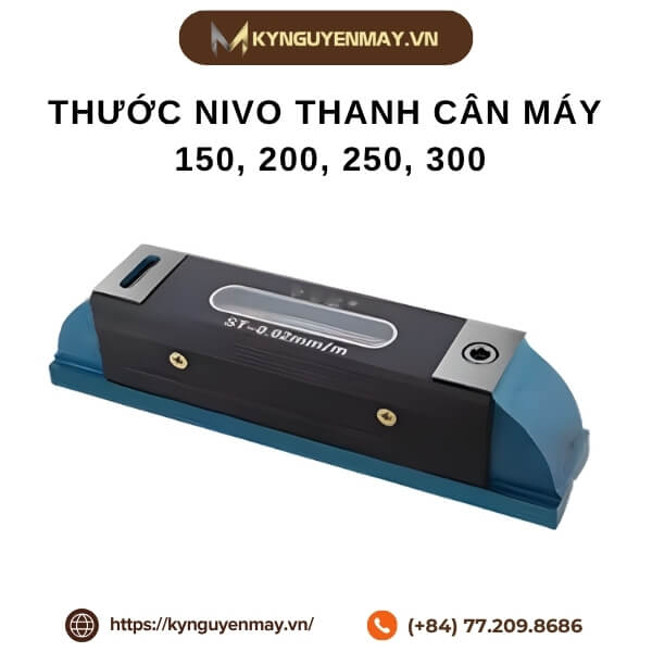 Thước Nivo thanh cân máy 150, 200, 250, 300