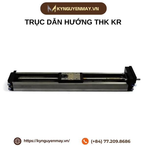Trục dẫn hướng THK KR | KR15, KR26, KR30H, THK KR33, KR45H, KR46, KR55, KR65, KR20 THK