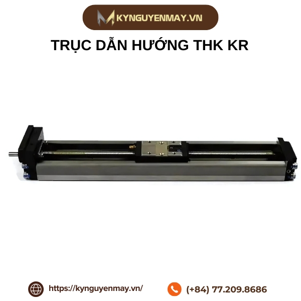 Trục dẫn hướng THK KR | KR15, KR26, KR30H, THK KR33, KR45H, KR46, KR55, KR65, KR20 THK
