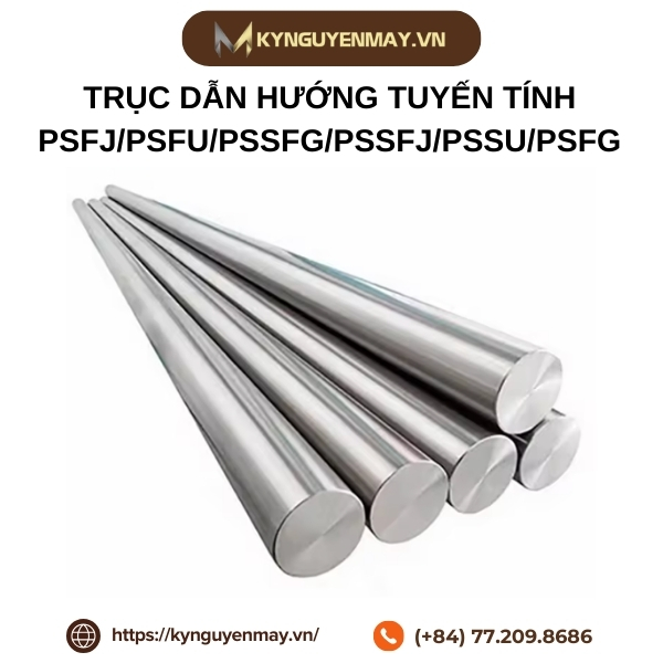 Trục dẫn hướng tuyến tính PSFJ/PSFU/PSSFG/PSSFJ/PSSU/PSFG
