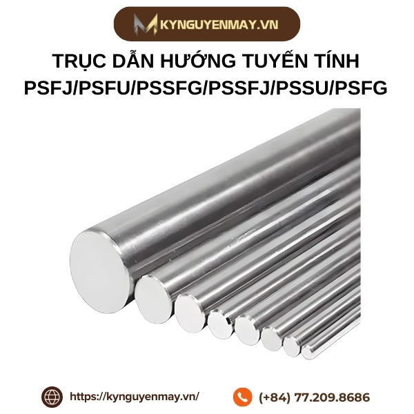 Trục dẫn hướng tuyến tính PSFJ/PSFU/PSSFG/PSSFJ/PSSU/PSFG