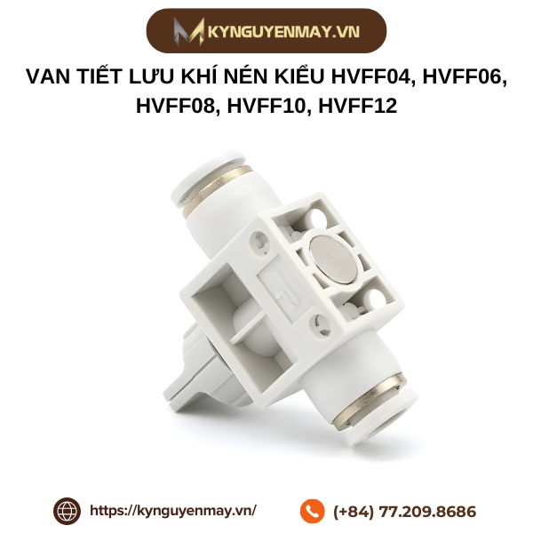 Van tiết lưu khí nén kiểu HVFF04, HVFF06, HVFF08, HVFF10, HVFF12