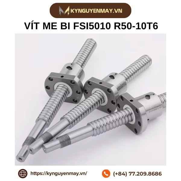 Vít me bi FSI5010 R50-10T6 dùng cho máy CNC