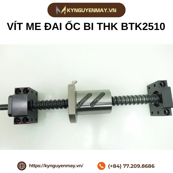Vít me đai ốc bi THK BTK2510B (THK bóng vít BTK2510B)