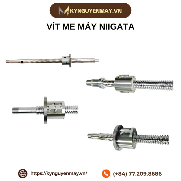 Vít me cho máy NIIGATA (Ball screw NIIGATA machine)