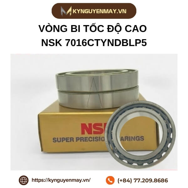 Vòng bi tốc độ cao NSK 7016CTYNDBLP5