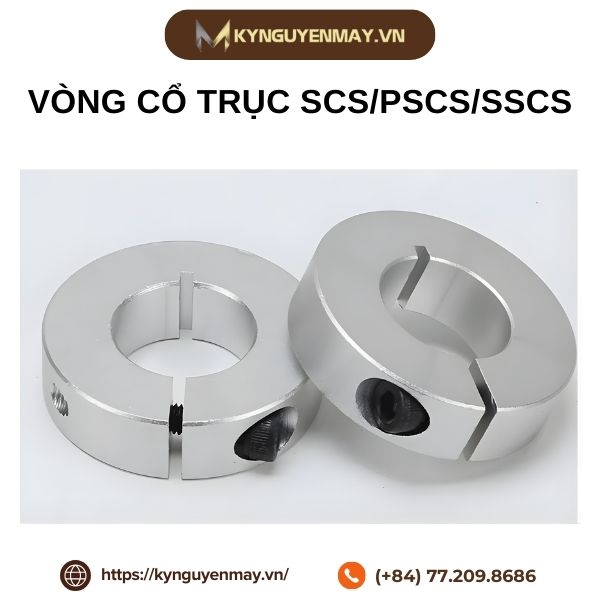 Vòng cổ trục SCS/PSCS/SSCS - SCS25, SCS30, PSCS25, SSCS25