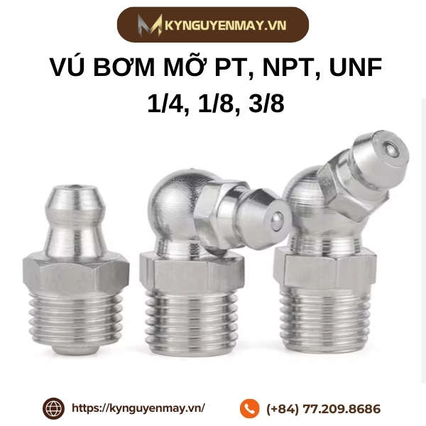 Vú bơm mỡ PT, NPT, UNF 1/4, 1/8, 3/8