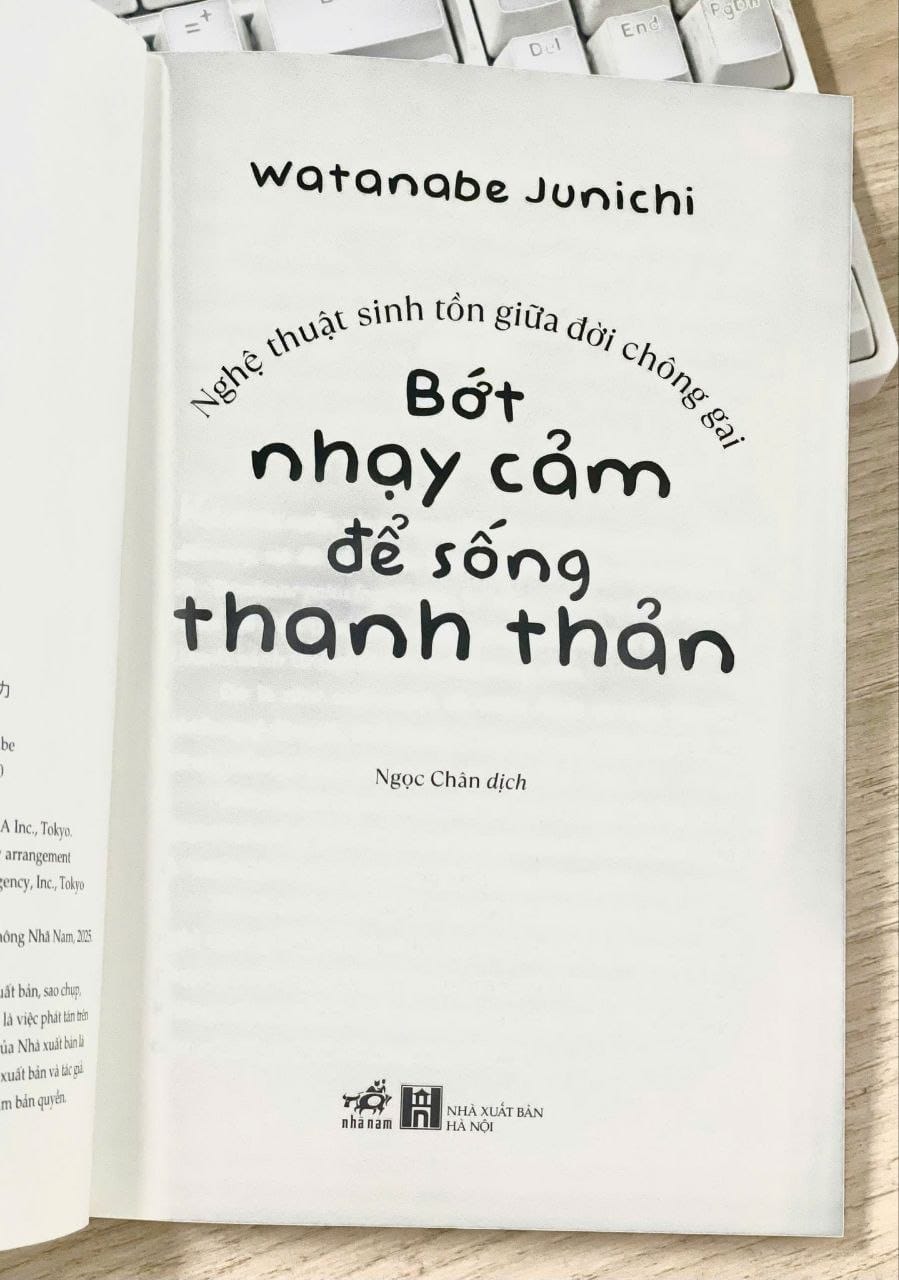 Bớt nhạy cảm để sống thanh thản của Watanabe Junichi: nếu cơ thể bạn kém nhạy cảm, xin chúc mừng bạn