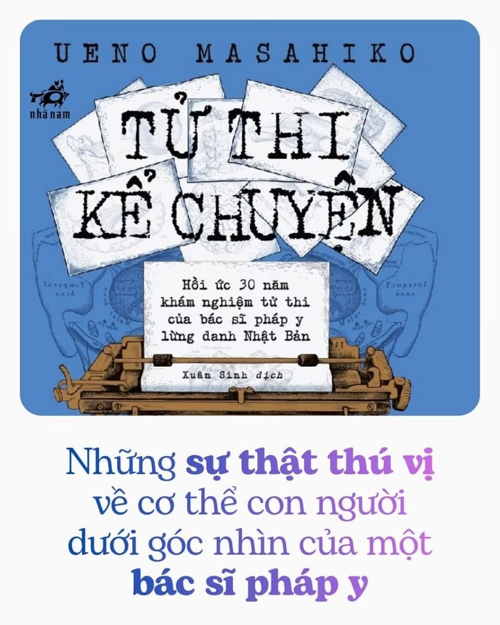NHỮNG SỰ THẬT THÚ VỊ VỀ CƠ THỂ CON NGƯỜI DƯỚI GÓC NHÌN CỦA MỘT BÁC SĨ PHÁP Y