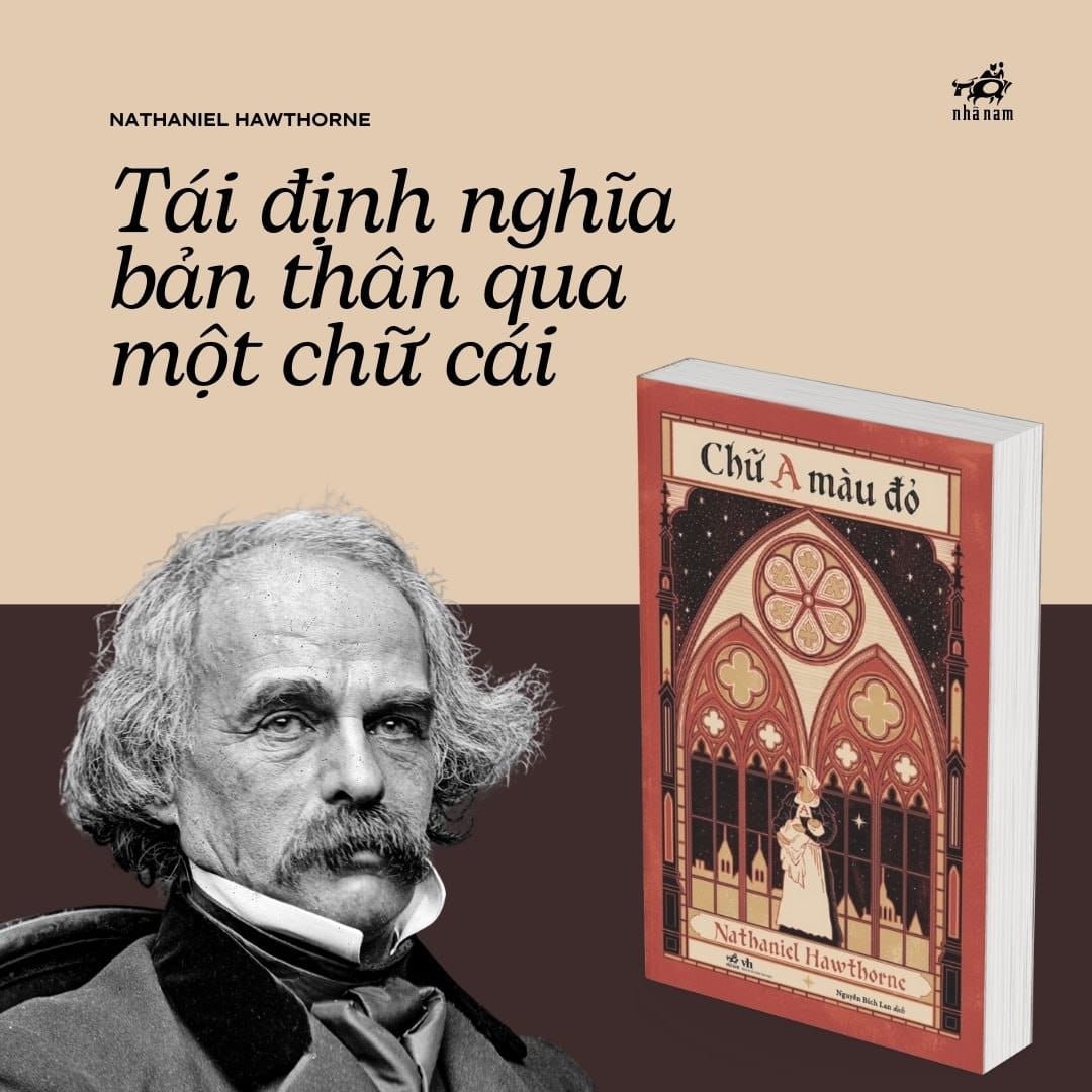 TÁC GIẢ NATHANIEL HAWTHORNE: TÁI ĐỊNH NGHĨA BẢN THÂN QUA MỘT CHỮ CÁI
