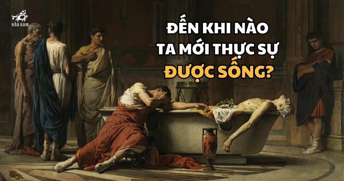 ĐẾN KHI NÀO TA MỚI THỰC SỰ ĐƯỢC SỐNG?