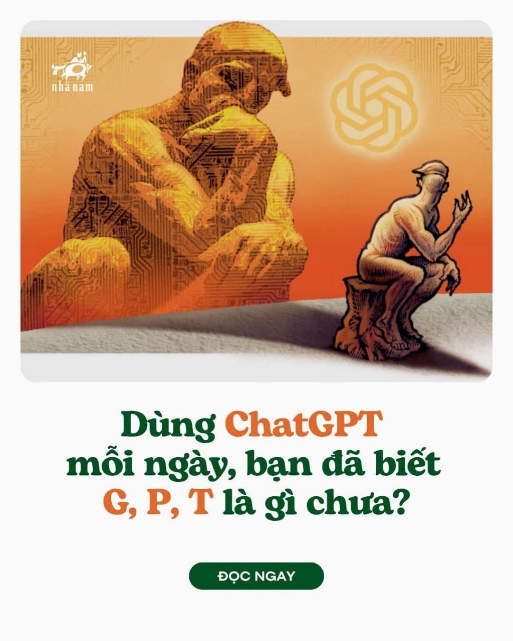 Dùng ChatGPT mỗi ngày, bạn đã biết G, P, T là gì chưa?