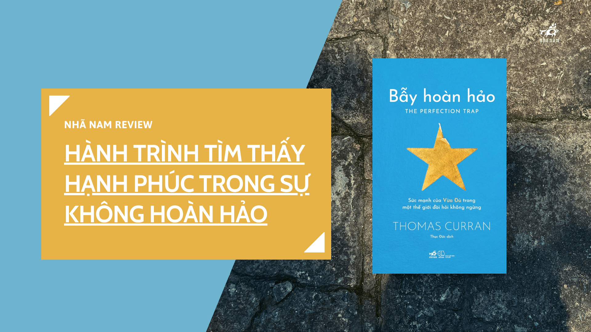 HÀNH TRÌNH TÌM THẤY HẠNH PHÚC TRONG SỰ KHÔNG HOÀN HẢO