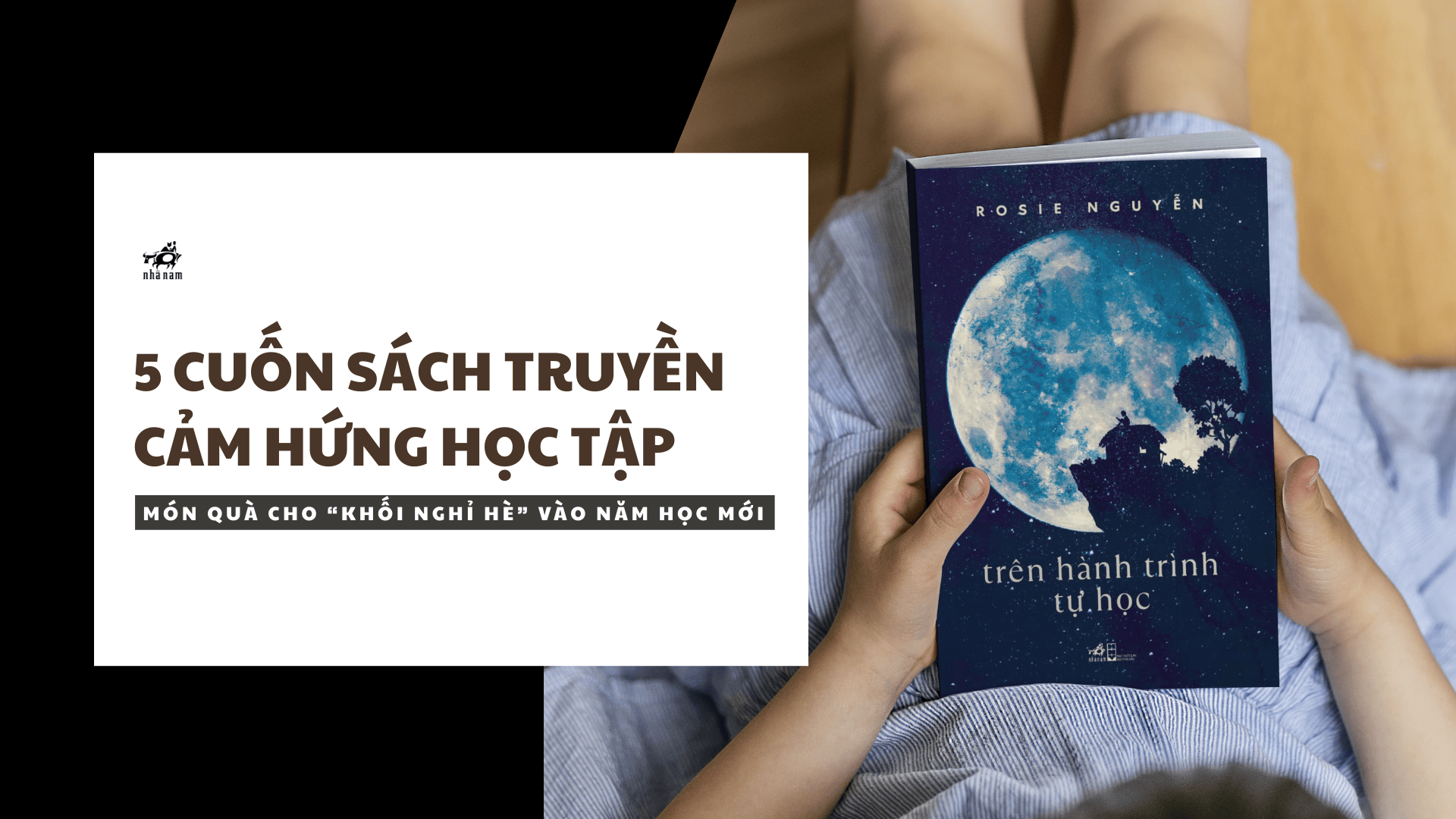 5 cuốn sách truyền cảm hứng học tập – món quà cho “khối nghỉ hè” vào năm học mới