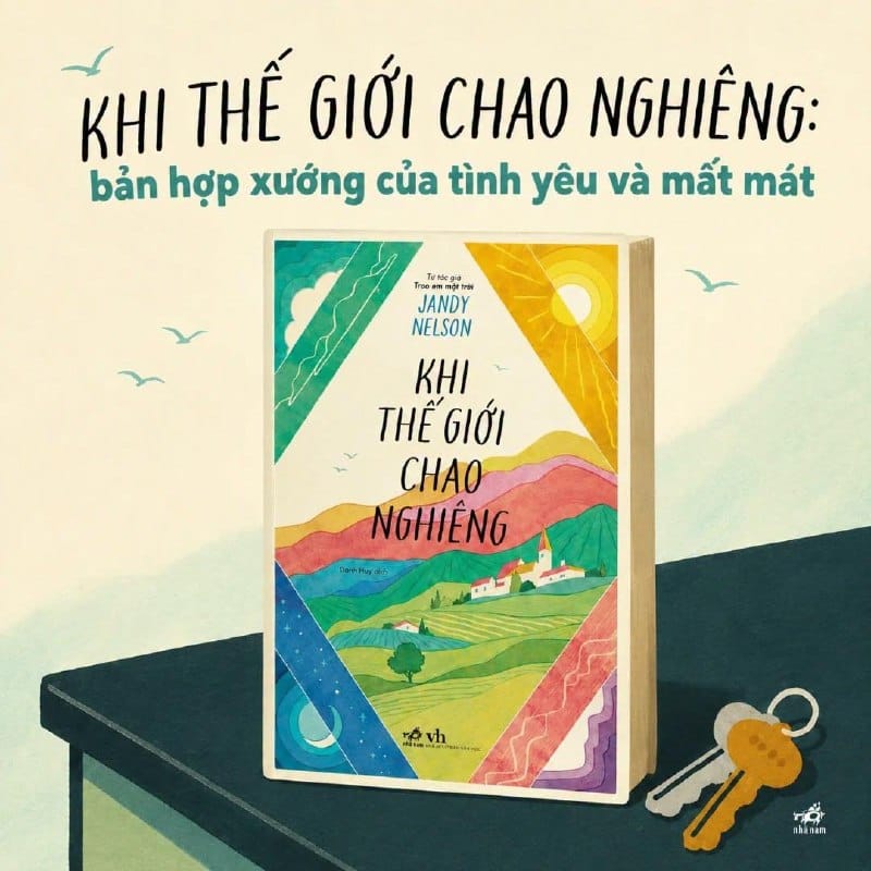 Khi thế giới chao nghiêng: bản hợp xướng của tình yêu và mất mát