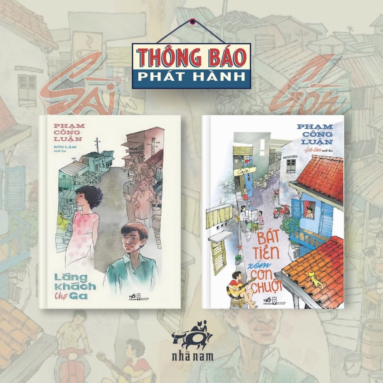 [THÔNG BÁO PHÁT HÀNH]“LÃNG KHÁCH CHỢ GA” VÀ  “BÁT TIÊN XÓM CON CHUỘT” - Tác giả PHẠM CÔNG LUẬN