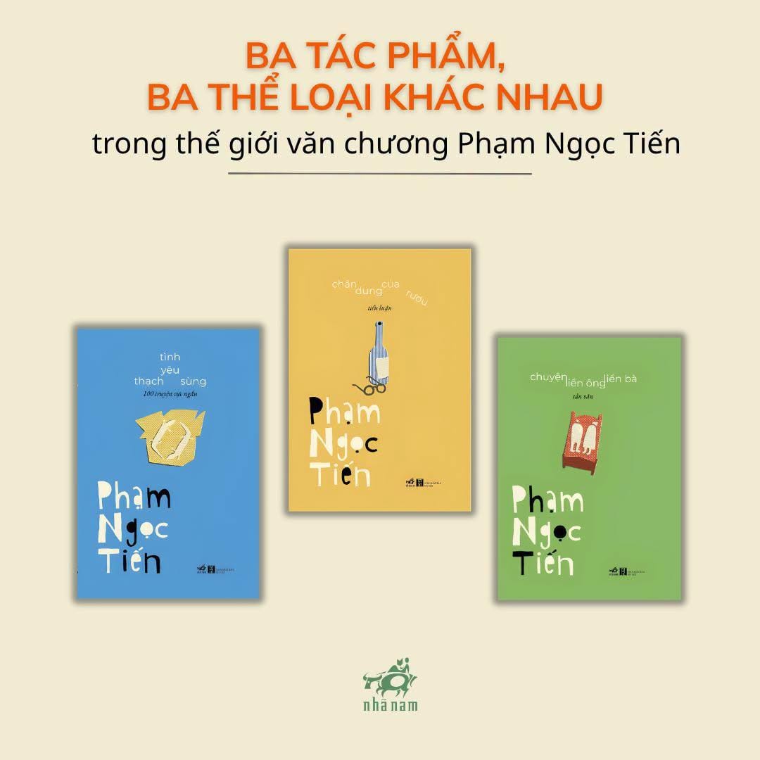 BA TÁC PHẨM, BA THỂ LOẠI KHÁC NHAU TRONG THẾ GIỚI VĂN CHƯƠNG PHẠM NGỌC TIẾN