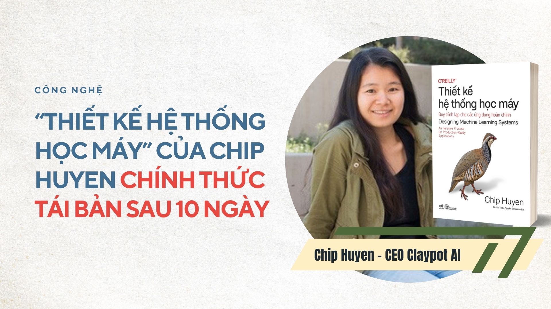 “THIẾT KẾ HỆ THỐNG HỌC MÁY” CỦA CHIP HUYEN CHÍNH THỨC TÁI BẢN SAU 10 NGÀY
