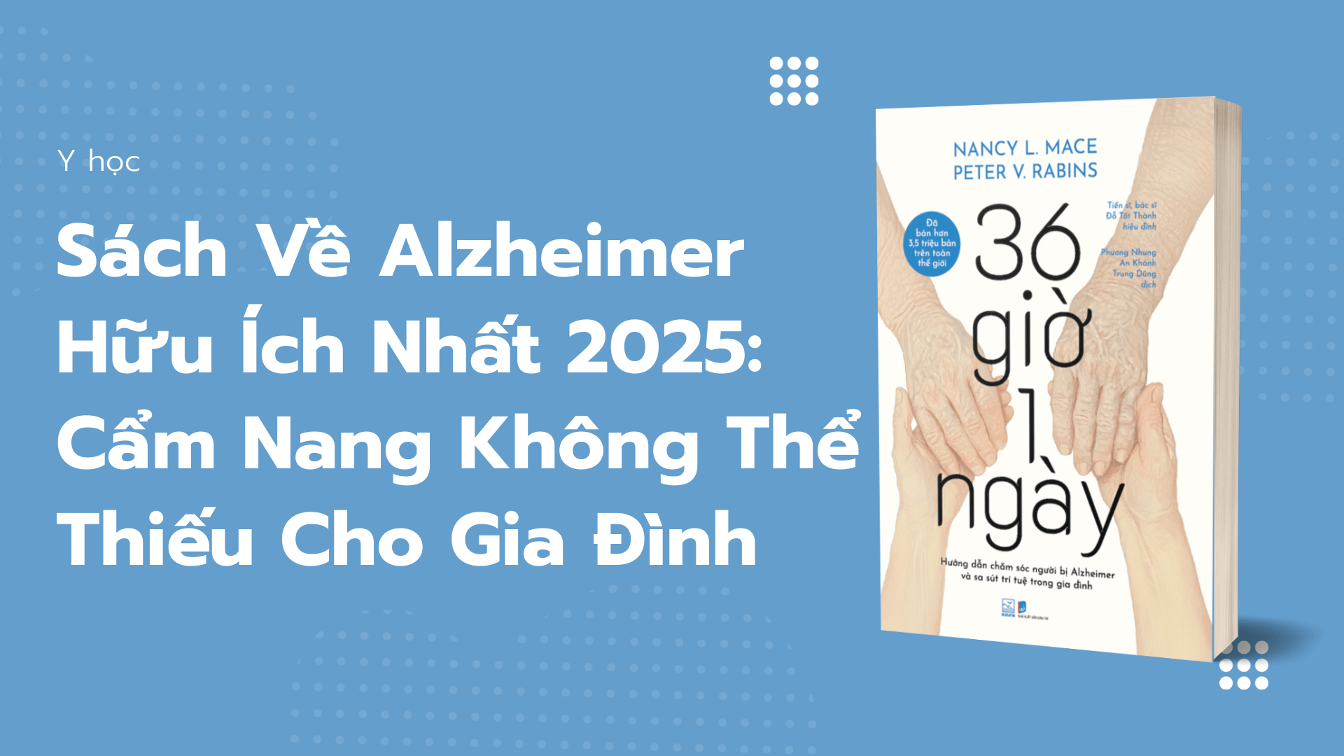 Sách Về Alzheimer Hữu Ích Nhất 2025: Cẩm Nang Không Thể Thiếu Cho Gia Đình