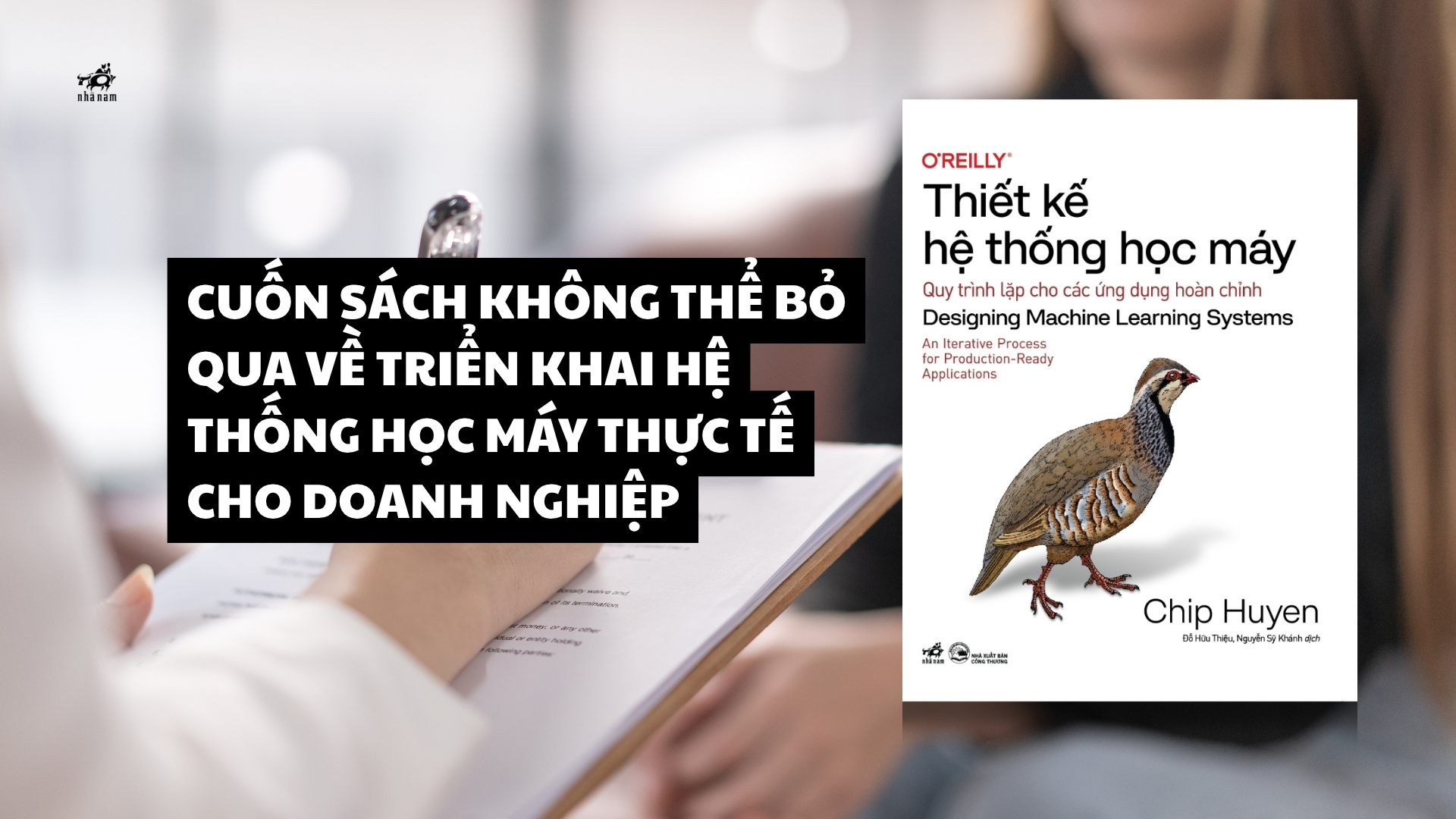 CUỐN SÁCH KHÔNG THỂ BỎ QUA VỀ TRIỂN KHAI HỆ THỐNG HỌC MÁY THỰC TẾ CHO DOANH NGHIỆP