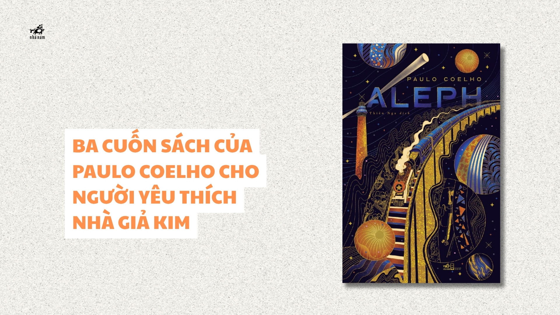 BA CUỐN SÁCH CỦA PAULO COELHO CHO NGƯỜI YÊU THÍCH NHÀ GIẢ KIM
