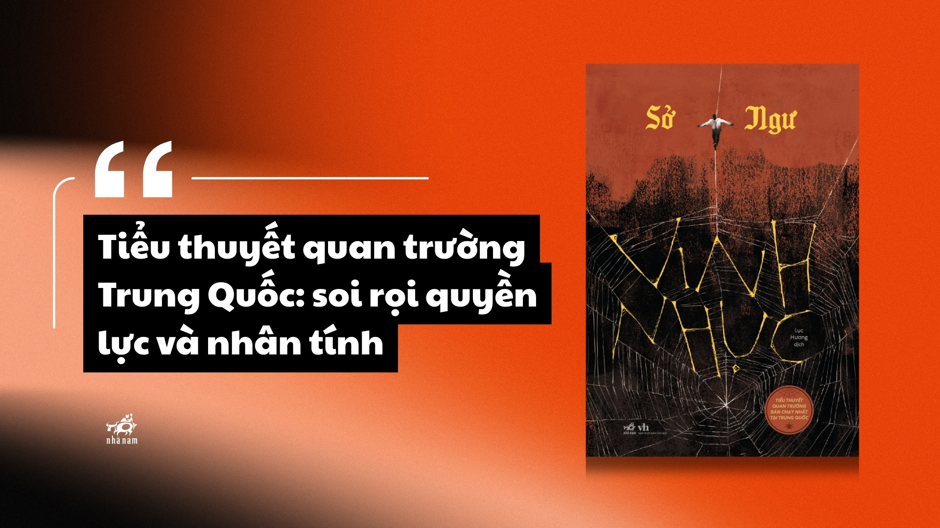 Tiểu thuyết quan trường Trung Quốc: soi rọi quyền lực và nhân tính