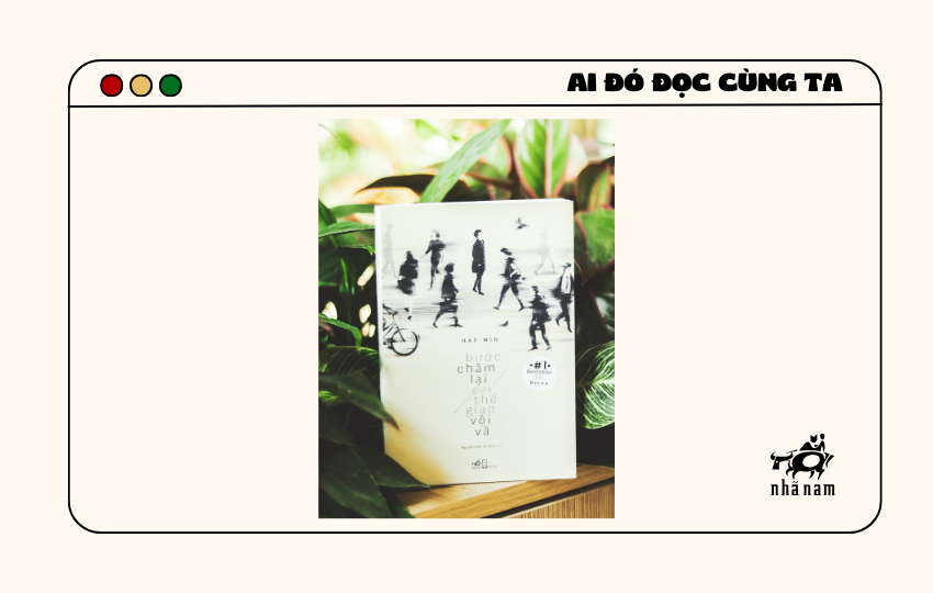 MS414 - Bước chậm lại giữa thế gian vội vã - Thanh Tom