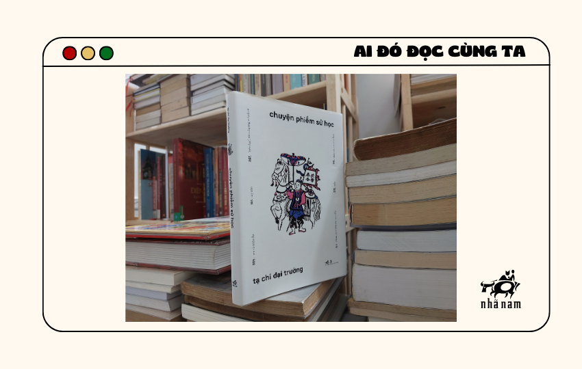 MS454 - Chuyện phiếm sử học - Nguyễn Lê Tiến Phát