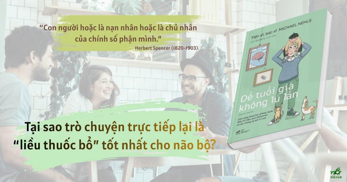 SỨC MẠNH CỦA SỰ KẾT NỐI: TẠI SAO TRÒ CHUYỆN TRỰC TIẾP LẠI LÀ “LIỀU THUỐC BỔ” TỐT NHẤT CHO NÃO BỘ?