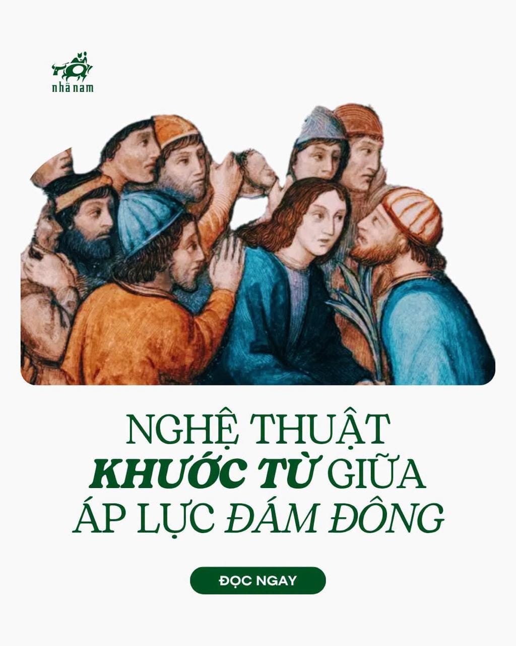NGHỆ THUẬT KHƯỚC TỪ GIỮA ÁP LỰC ĐÁM ĐÔNG