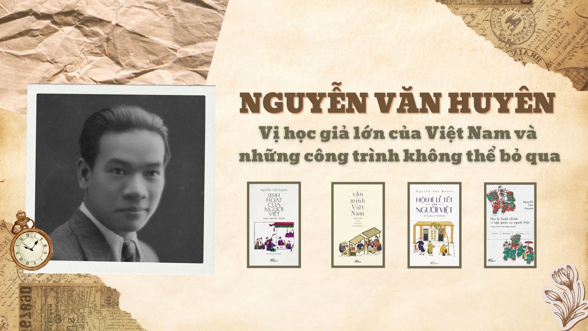 Nguyễn Văn Huyên – Vị học giả lớn của Việt Nam và những công trình không thể bỏ qua