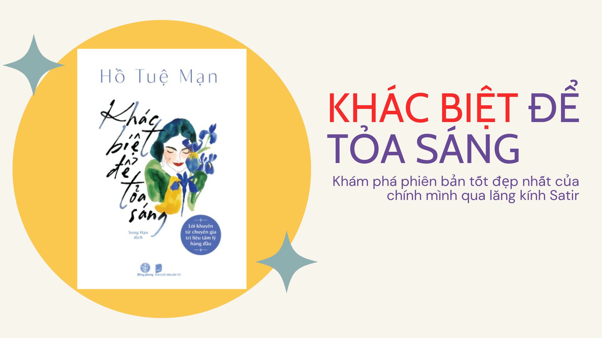 KHÁC BIỆT ĐỂ TỎA SÁNG: KHÁM PHÁ PHIÊN BẢN TỐT ĐẸP NHẤT CỦA CHÍNH MÌNH QUA LĂNG KÍNH SATIR