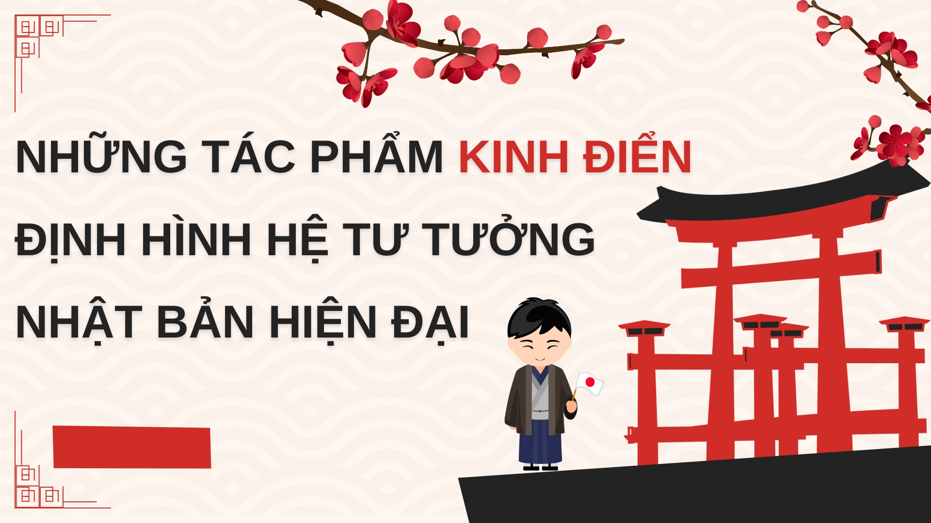 Những tác phẩm kinh điển định hình hệ tư tưởng Nhật Bản hiện đại