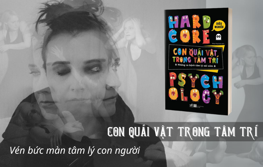 Con quái vật trong tâm trí: Vén bức màn tâm lý con người