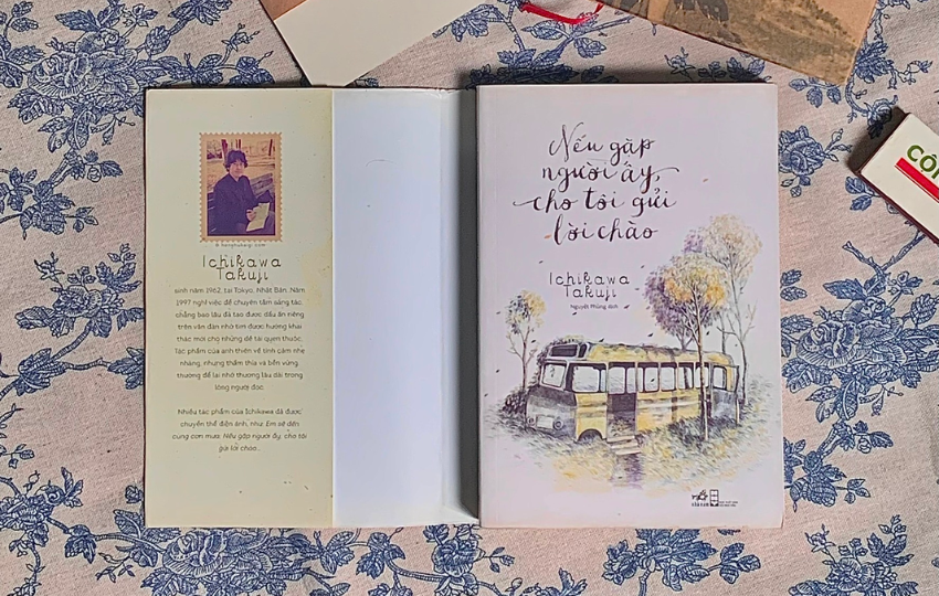 Review sách: NẾU GẶP NGƯỜI ẤY CHO TÔI GỬI LỜI CHÀO – Ichikawa Takuji