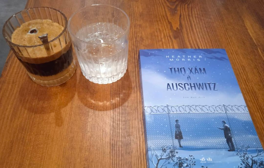 Review sách: THỢ XĂM Ở AUSCHWITZ - Heather Morris